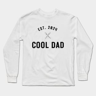 Promoted to dad. Cool Daddy est 2024. Long Sleeve T-Shirt